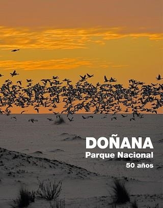 DOÑANA PARQUE NACIONAL.50 AÑOS | 9788408225966 |   | Llibreria Geli - Llibreria Online de Girona - Comprar llibres en català i castellà