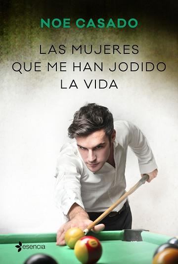 LAS MUJERES QUE ME HAN JODIDO LA VIDA | 9788408236238 | CASADO,NOE | Llibreria Geli - Llibreria Online de Girona - Comprar llibres en català i castellà