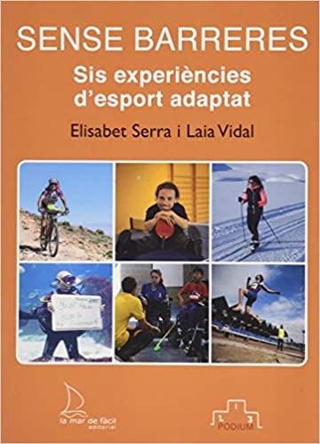 SENSE BARRERES.SIS EXPERIÈNCIES D'ESPORT ADAPTAT | 9788412149418 | Llibreria Geli - Llibreria Online de Girona - Comprar llibres en català i castellà