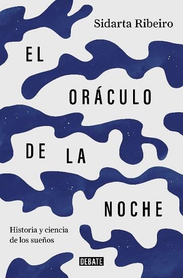 EL ORÁCULO DE LA NOCHE.HISTORIA Y CIENCIA DE LOS SUEÑOS | 9788499928050 | RIBEIRO,SIDARTA | Llibreria Geli - Llibreria Online de Girona - Comprar llibres en català i castellà