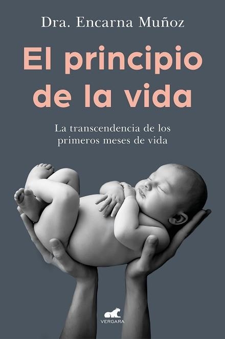 EL PRINCIPIO DE LA VIDA.LA TRANSCENDENCIA DE LOS PRIMEROS MESES DE VIDA | 9788418045226 | MUÑOZ,ENCARNA | Llibreria Geli - Llibreria Online de Girona - Comprar llibres en català i castellà