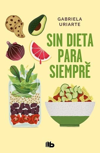 SIN DIETA PARA SIEMPRE | 9788413142005 | URIARTE,GABRIELA | Llibreria Geli - Llibreria Online de Girona - Comprar llibres en català i castellà