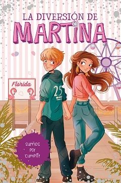 LA DIVERSIÓN DE MARTINA-10.SUEÑOS POR CUMPLIR | 9788418318450 | D'ANTIOCHIA,MARTINA | Llibreria Geli - Llibreria Online de Girona - Comprar llibres en català i castellà