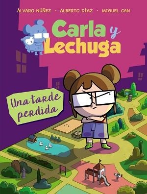 CARLA Y LECHUGA-2.UNA TARDE PERDIDA | 9788469836279 | LECHUZA, EQUIPO | Llibreria Geli - Llibreria Online de Girona - Comprar llibres en català i castellà