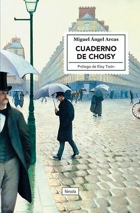 CUADERNO DE CHOISY | 9788417425821 | ARCAS,MIGUEL ÁNGEL | Llibreria Geli - Llibreria Online de Girona - Comprar llibres en català i castellà