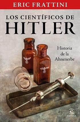 LOS CIENTÍFICOS DE HITLER.HISTORIA DE LA AHNENERBE | 9788467061093 | FRATTINI,ERIC | Llibreria Geli - Llibreria Online de Girona - Comprar llibres en català i castellà