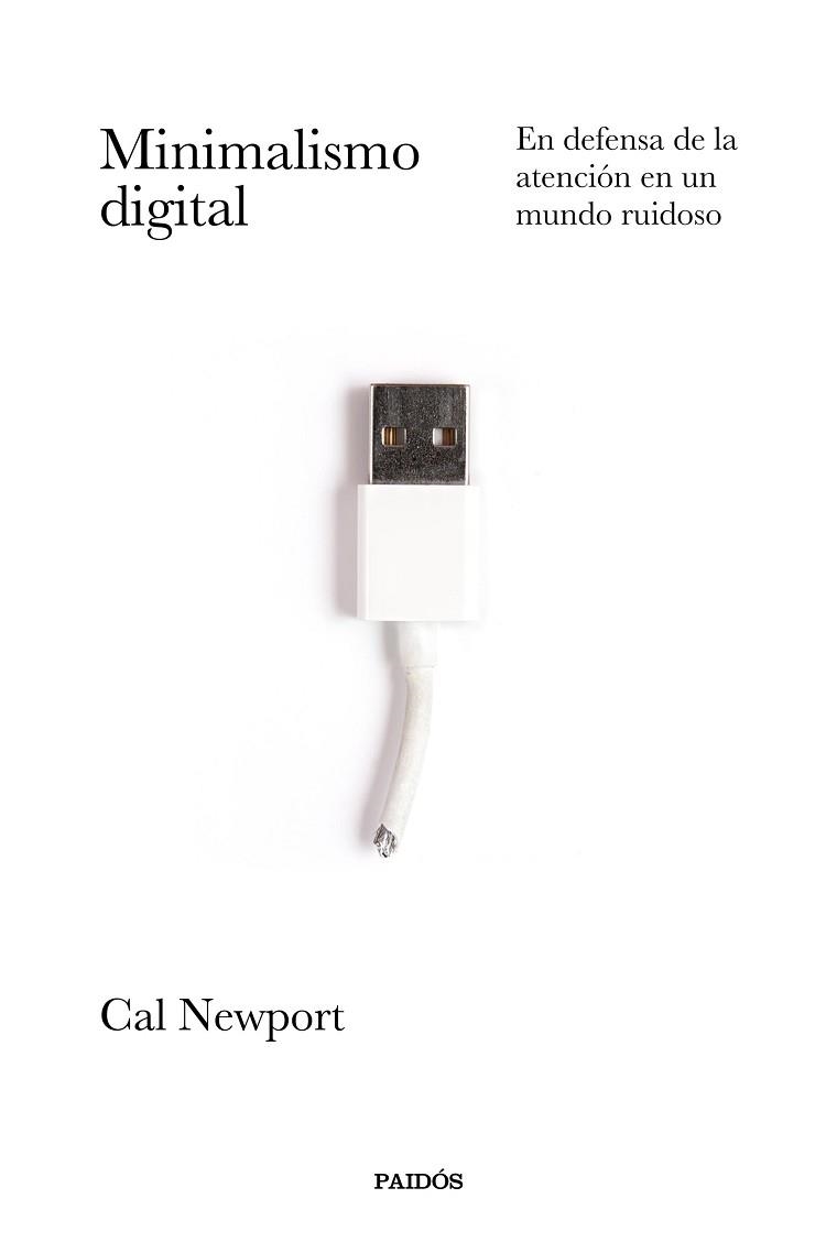 MINIMALISMO DIGITAL.EN DEFENSA DE LA ATENCIÓN EN UN MUNDO RUIDOSO | 9788449337055 | NEWPORT,CAL | Llibreria Geli - Llibreria Online de Girona - Comprar llibres en català i castellà