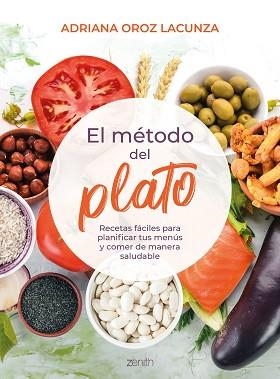 EL MÉTODO DEL PLATO.RECETAS FÁCILES PARA PLANIFICAR TUS MENÚS Y COMER DE MANERA SALUDABLE | 9788408229896 | OROZ LACUNZA,ADRIANA | Llibreria Geli - Llibreria Online de Girona - Comprar llibres en català i castellà