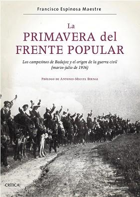 LA PRIMAVERA DEL FRENTE POPULAR.LOS CAMPESINOS DE BADAJOZ Y EL ORIGEN DE LA GUERRA CIVIL(MARZO-JULIO DE 1936) | 9788491992691 | ESPINOSA MAESTRE,FRANCISCO | Llibreria Geli - Llibreria Online de Girona - Comprar llibres en català i castellà