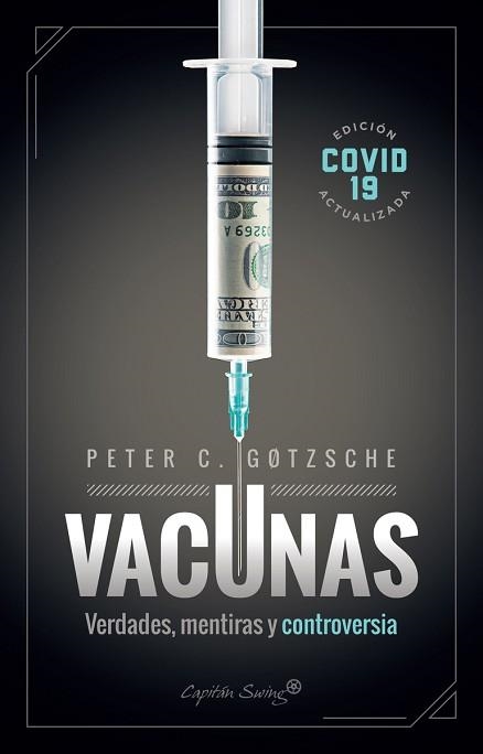 VACUNAS.VERDADES,MENTIRAS Y CONTROVERSIAS | 9788412281705 | GOTZSCHE,PETER C. | Llibreria Geli - Llibreria Online de Girona - Comprar llibres en català i castellà