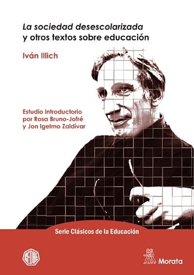 LA SOCIEDAD DESESCOLARIZADA Y OTROS TEXTOS SOBRE EDUCACIÓN | 9788471129734 | ILLICH, IVÁN | Llibreria Geli - Llibreria Online de Girona - Comprar llibres en català i castellà