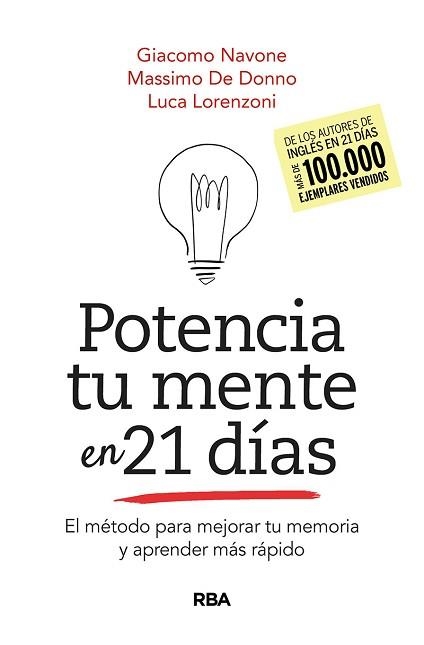 POTENCIA TU MENTE EN 21DÍAS. EL MÉTODO PARA MEJORAR TU MEMORIA Y APRENDER MÁS RÁPIDO | 9788491875543 | NAVONE,GIACOMO/DE DONNO,MASSIMO | Llibreria Geli - Llibreria Online de Girona - Comprar llibres en català i castellà