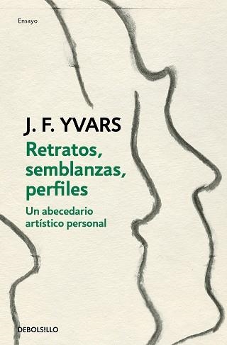 RETRATOS,SEMBLANZAS,PERFILES.UN ABECEDARIO ARTÍSTICO PERSONAL | 9788466351669 | YVARS,JOSÉ FRANCISCO | Llibreria Geli - Llibreria Online de Girona - Comprar llibres en català i castellà