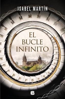 EL BUCLE INFINITO | 9788466668101 | MARTÍN,ISABEL | Llibreria Geli - Llibreria Online de Girona - Comprar llibres en català i castellà