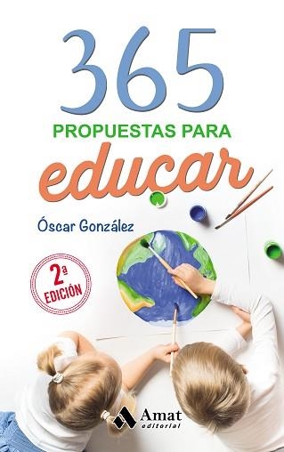 365 PROPUESTAS PARA EDUCAR.LAS MEJORES CITAS, FRASES, AFORISMOS Y REFLEXIONES SOBRE EDUCACIÓN | 9788418114601 | GONZÁLEZ VÁZQUEZ,ÓSCAR | Llibreria Geli - Llibreria Online de Girona - Comprar llibres en català i castellà