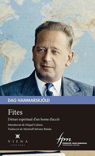 FITES.DIETARI ESPIRITUAL D'UN HOME D'ACCIÓ | 9788417998547 | HAMMARSKJÖLD,DAG | Llibreria Geli - Llibreria Online de Girona - Comprar llibres en català i castellà