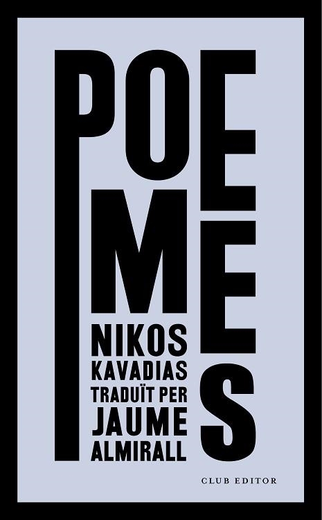 POEMES | 9788473292962 | KAVADIAS,NIKOS | Llibreria Geli - Llibreria Online de Girona - Comprar llibres en català i castellà