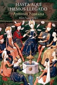 HASTA AQUÍ HEMOS LLEGADO | 9788418436505 | FONTANA,ANTONIO | Llibreria Geli - Llibreria Online de Girona - Comprar llibres en català i castellà