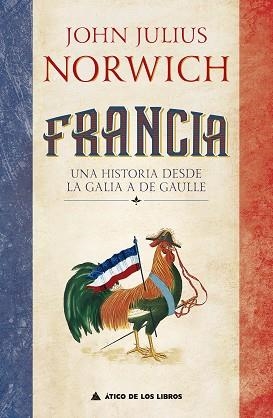 FRANCIA.UNA HISTORIA DESDE LA GALIA DE GAULLE | 9788417743604 | NORWICH,JOHN JULIUS | Llibreria Geli - Llibreria Online de Girona - Comprar llibres en català i castellà