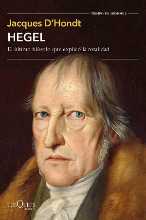 HEGEL.EL ÚLTIMO FILÓSOFO QUE EXPLICÓ LA TOTALIDAD | 9788490668399 | D'HONDT,JACQUES | Llibreria Geli - Llibreria Online de Girona - Comprar llibres en català i castellà