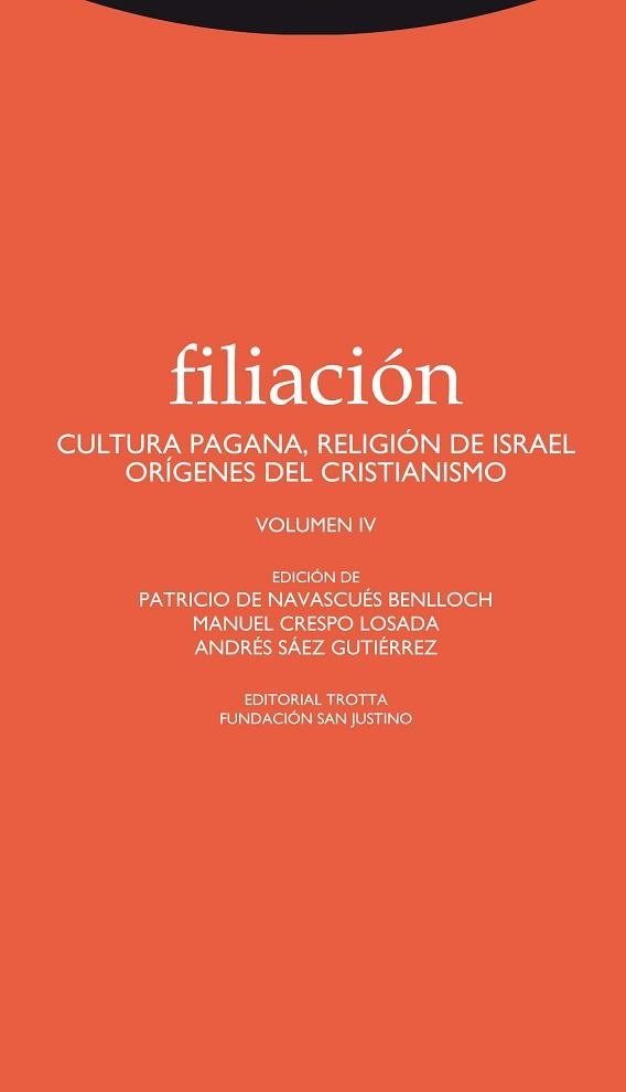 FILIACIÓN-4.CULTURA PAGANA.RELIGION DE ISAREL.ORIGENES DEL CRISTIANISMO | 9788498793574 | NAVASCUES,PABLO/SAEZ,ANDRES | Llibreria Geli - Llibreria Online de Girona - Comprar llibres en català i castellà