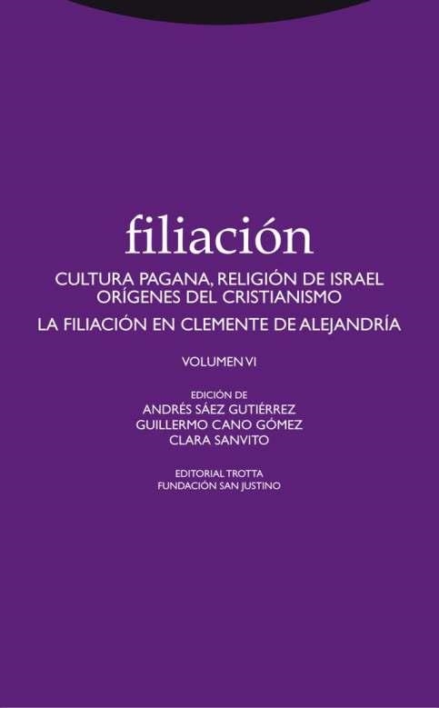 FILIACIÓN-6.CULTURA PAGANA.RELIGIÓN DE ISRAEL.ORGIENES DEL CRISTIANISMO | 9788498796506 | SAEZ GUTIERREZ,ANDRES/CANO,GUILLERMO | Llibreria Geli - Llibreria Online de Girona - Comprar llibres en català i castellà