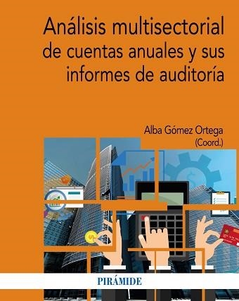 ANÁLISIS MULTISECTORIAL DE CUENTAS ANUALES Y SUS INFORMES DE AUDITORÍA | 9788436843620 | GÓMEZ ORTEGA,ALBA | Llibreria Geli - Llibreria Online de Girona - Comprar llibres en català i castellà