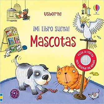 MASCOTAS(MI LIBRO SUENA) | 9781474990028 | Llibreria Geli - Llibreria Online de Girona - Comprar llibres en català i castellà