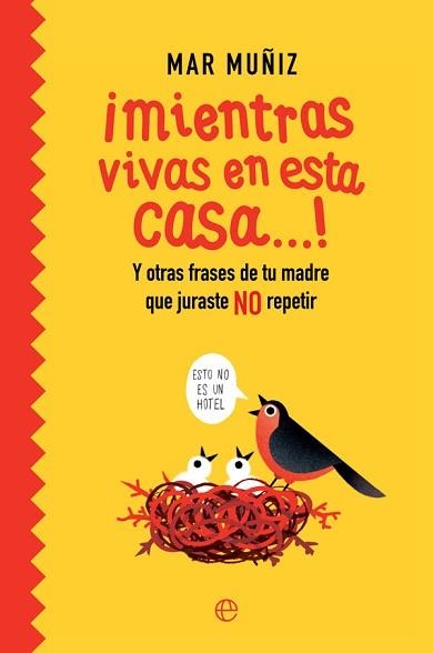 MIENTRAS VIVAS EN ESTA CASA…! Y OTRAS FRASES DE TU MADRE QUE JURASTE NO REPETIR | 9788491649762 | MUÑIZ,MAR | Libreria Geli - Librería Online de Girona - Comprar libros en catalán y castellano