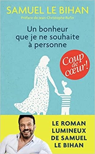 UN BONHEUR QUE JE NE SOUHAITE À PERSONNE | 9782290209707 | LE BIHAN,SAMUEL | Llibreria Geli - Llibreria Online de Girona - Comprar llibres en català i castellà