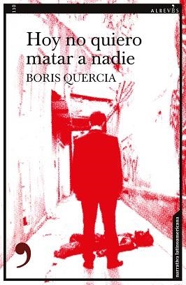 HOY NO QUIERO MATAR A NADIE | 9788417847579 | QUERCIA,BORIS | Llibreria Geli - Llibreria Online de Girona - Comprar llibres en català i castellà