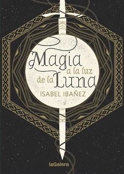 MAGIA A LA LUZ DE LA LUNA | 9788424665999 | IBÁÑEZ,ISABEL | Llibreria Geli - Llibreria Online de Girona - Comprar llibres en català i castellà