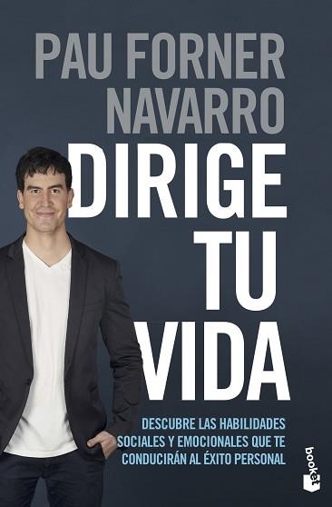 DIRIGE TU VIDA | 9788408237334 | FORNER NAVARRO, PAU | Llibreria Geli - Llibreria Online de Girona - Comprar llibres en català i castellà