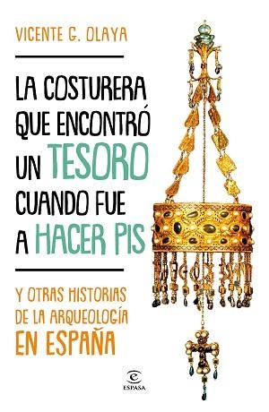 LA COSTURERA QUE ENCONTRÓ UN TESORO CUANDO FUE A HACER PIS | 9788467058833 | G. OLAYA, VICENTE | Libreria Geli - Librería Online de Girona - Comprar libros en catalán y castellano