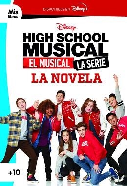 HIGH SCHOOL MUSICAL. EL MUSICAL. LA SERIE. LA NOVELA | 9788418335136 | DISNEY | Llibreria Geli - Llibreria Online de Girona - Comprar llibres en català i castellà