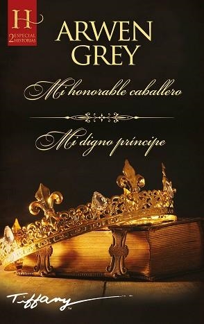 MI HONORABLE CABALLERO/MI DIGNO PRÍNCIPE | 9788413750897 | GREY,ARWEN | Llibreria Geli - Llibreria Online de Girona - Comprar llibres en català i castellà