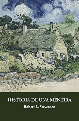 HISTORIA DE UNA MENTIRA | 9788415499817 | STEVENSON,ROBERT LOUIS | Libreria Geli - Librería Online de Girona - Comprar libros en catalán y castellano