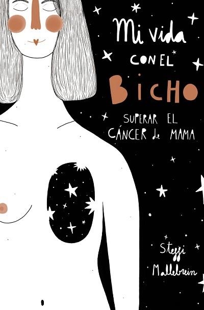 MI VIDA CON EL BICHO.SUPERAR EL CÁNCER DE MAMA | 9788441543393 | MALLEBREIN,STEFFI | Llibreria Geli - Llibreria Online de Girona - Comprar llibres en català i castellà