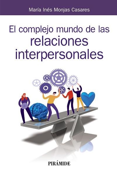 EL COMPLEJO MUNDO DE LAS RELACIONES INTERPERSONALES | 9788436841817 | MONJAS CASARES,MARÍA INÉS | Llibreria Geli - Llibreria Online de Girona - Comprar llibres en català i castellà