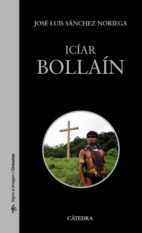 ICÍAR BOLLAÍN | 9788437642031 | SÁNCHEZ NORIEGA,JOSÉ LUIS | Llibreria Geli - Llibreria Online de Girona - Comprar llibres en català i castellà