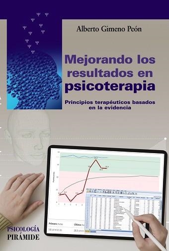 MEJORANDO LOS RESULTADOS EN PSICOTERAPIA.PRINCIPIOS TERAPÉUTICOS BASADOS EN LA EVIDENCIA | 9788436843897 | GIMENO PEÓN,ALBERTO | Llibreria Geli - Llibreria Online de Girona - Comprar llibres en català i castellà