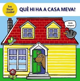 QUÈ HI HA A CASA MEVA? | 9788499063362 | COCKAYNE,HANNAH/HAMLEY,KYLIE/FRIGGENS,NICOLA | Llibreria Geli - Llibreria Online de Girona - Comprar llibres en català i castellà