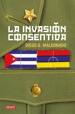 LA INVASIÓN CONSENTIDA | 9788418006708 | MALDONADO,DIEGO G. | Llibreria Geli - Llibreria Online de Girona - Comprar llibres en català i castellà