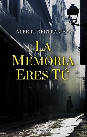 LA MEMORIA ERES TÚ | 9788418249549 | BERTRAN BAS,ALBERT | Llibreria Geli - Llibreria Online de Girona - Comprar llibres en català i castellà