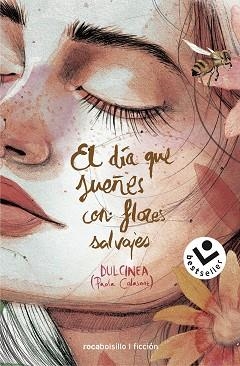 EL DÍA QUE SUEÑES CON FLORES SALVAJES | 9788417821326 | DULCINEA | Llibreria Geli - Llibreria Online de Girona - Comprar llibres en català i castellà