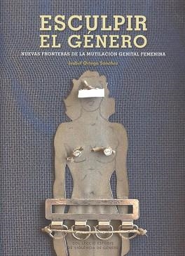 ESCULPIR EL GÉNERO | 9788483842690 | ORTEGA SÁNCHEZ, ISABEL | Llibreria Geli - Llibreria Online de Girona - Comprar llibres en català i castellà