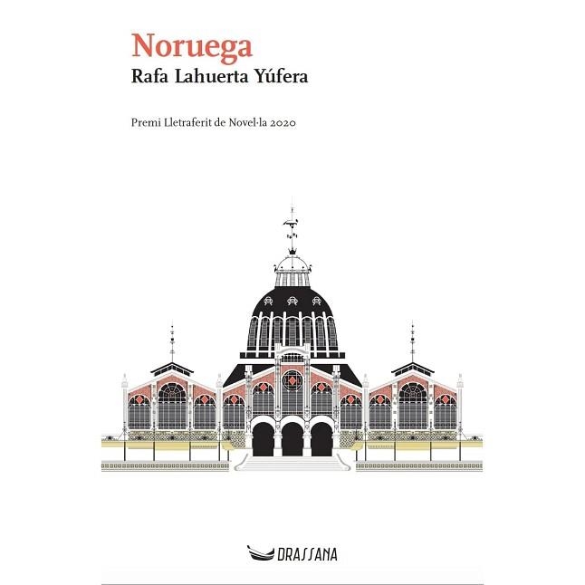 NORUEGA(PREMI LLETRAFERIT DE NOVEL·LA 2020) | 9788412226546 | LAHUERTA YAFERA,RAFA | Llibreria Geli - Llibreria Online de Girona - Comprar llibres en català i castellà