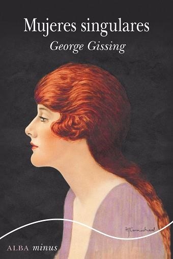 MUJERES SINGULARES | 9788490657386 | GISSING,GEORGE | Llibreria Geli - Llibreria Online de Girona - Comprar llibres en català i castellà