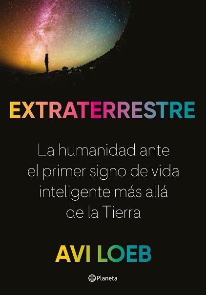 EXTRATERRESTRE.LA HUMANIDAD ANTE EL PRIMER SIGNO DE VIDA INTELIGENTE MÁS ALLÁ DE LA TIERRA | 9788408237785 | LOEB,AVI | Llibreria Geli - Llibreria Online de Girona - Comprar llibres en català i castellà