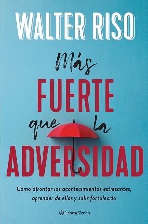 MÁS FUERTE QUE LA ADVERSIDAD | 9788408236955 | RISO,WALTER | Llibreria Geli - Llibreria Online de Girona - Comprar llibres en català i castellà